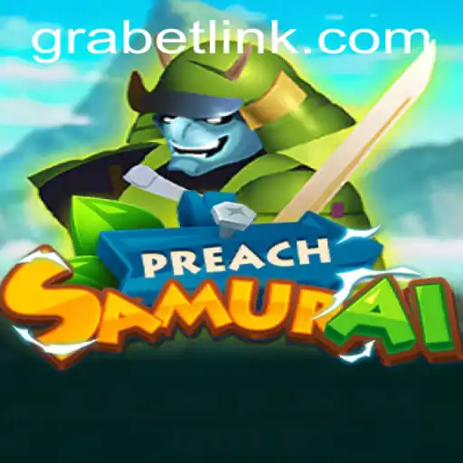 The Innovative World of PreachSamurai: A Journey into Grabet